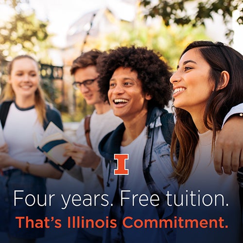 A group of students and graphics that read Four years. Free Tuition. That's Illinois Commitment. Block I logo