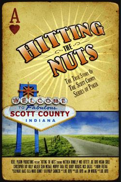 A mockumentary about poker, 'Hitting the Nuts' has so far won the top prize in both the Cincinnati Film Festival and the Derby City Film Festival.