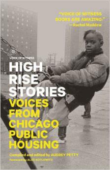 The book contains personal narratives of former Chicago public housing residents who Audrey Petty and a team of grad students found by posting fliers in schools, libraries, and social service agencies.