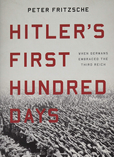 Hitler’s First Hundred Days