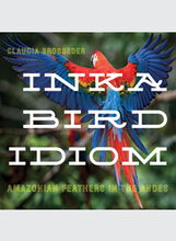 Cover of “Inka Bird Idiom,” by Claudia Brosseder; photo of red, blue, green and yellow bird