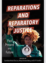 Cover of “Reparations and Reparatory Justice,” co-edited by Sundiata Keita Cha-Jua