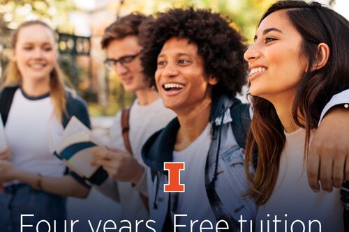 A group of students and graphics that read Four years. Free Tuition. That's Illinois Commitment. Block I logo