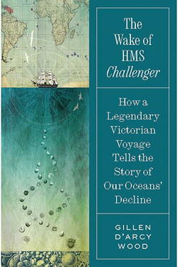 Book cover image for "The Wake of HMS Challenger" with a collage showing a world map, a ship, a compass rose and undersea creatures