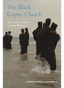 Cover of Leonard Cornell McKinnis II's “The Black Coptic Church: Race and Imagination in a New Religion"